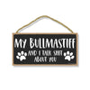 My Bullmastiff and I Talk Shit About You, 10 inches by 5 inches, Bullmastiff Dog Sign, Dog Sign for Home, Funny Home Signs, Pet Decor for Home, Bullmastiff Sign, Bullmastiff Gifts