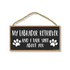 My Labrador Retriever and I Talk Shit About You, 10 Inches by 5 Inches, Signs for Home, Dog Lover Decor, Greyhound Gifts, Greyhound Decor, Greyhound Signs