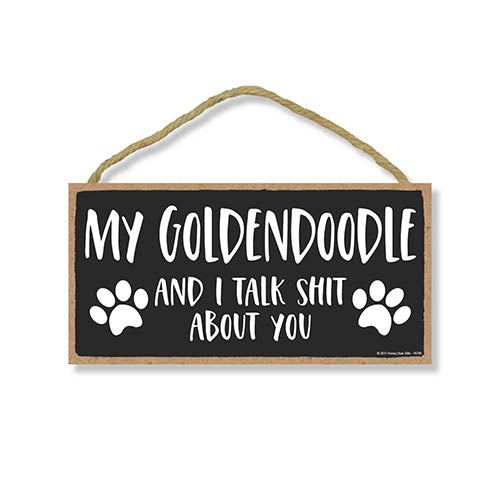 My Goldendoodle and I Talk Shit About You, 10 Inches by 5 Inches, Goldendoodle Dog Sign, Pet Decor for Home, Goldendoodle Decor, Goldendoodle Gifts, Goldendoodle Puppies