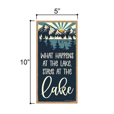 What Happens at The Lake Stays at The Lake, Adventure Wall Decor, Lake Signs, Mountain Scene Sign Decor, Camping Signs Funny Quotes, Wanderlust Wood Sign, 5 Inches by 10 Inches