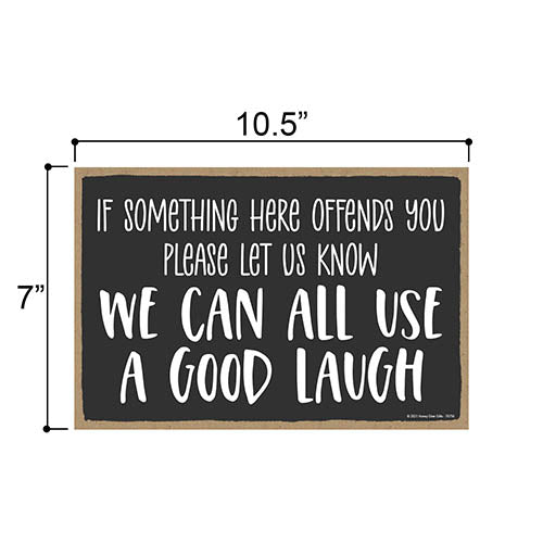 If Something Here Offends You Please Let Us Know, Funny, Sarcastic, Humorous, Decorative Wood Signs for Home, Hanging Wall Decor, 10.5 Inches by 7 Inches