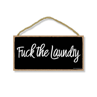 Fuck The Laundry, 10 Inches by 5 Inches, Funny Laundry Room Decor, Funny Laundry Signs, Laundry Sign, Laundry Decor, Funny Housewarming Gifts