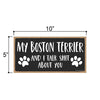 My Boston Terrier and I Talk Shit About You, Funny Dog Wall Hanging Decor, Decorative Home Wood Signs for Dog Pet Lovers, 5 Inches by 10 Inches Pet Decor