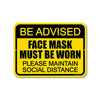 Be Advised FACE MASKS MUST BE WORN Please Maintain Social Distancing Safety 9 inch by 12 inch Metal Sign for Businesses