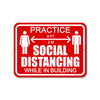 Practice Social Distancing While in The Building Sign, Safety & Social Awareness & Social Distancing Outdoor Signs