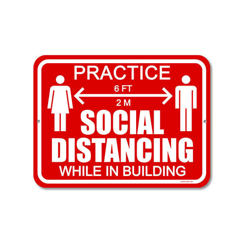 Practice Social Distancing While in The Building Sign, Safety & Social Awareness & Social Distancing Outdoor Signs