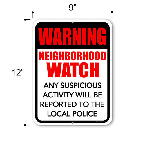 Tin Metal Warning Sign, Neighborhood Watch: Any Suspicious Activity Will Be Reported to The Local Police 9 inches by 12 inches, Warning Police Sign