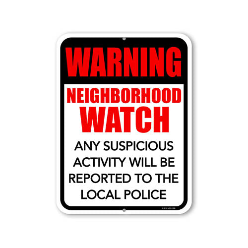 Tin Metal Warning Sign, Neighborhood Watch: Any Suspicious Activity Will Be Reported to The Local Police 9 inches by 12 inches, Warning Police Sign