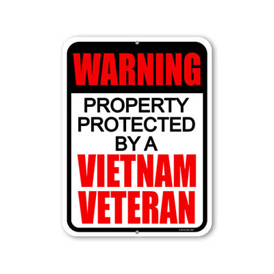 Tin Metal Warning Sign, Warning Property Protected by a Vietnam Veteran, 9 inches by 12 inches, Outdoor Warning Property Signage