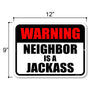 Neighbor is a Jackass, Funny Yard Decor, Bad Neighbor Sign, Tin Aluminum Outdoor Sign, Metal Yard Decor, Funny Sign, 9 Inches x 12 Inches