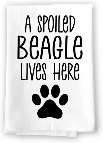Honey Dew Gifts, A Spoiled Beagle Lives Here, Flour Sack Towel, 27 Inch by 27 Inch, 100% Cotton, Absorbent Kitchen Towel, Funny Towel, Dog Mom Gift, Beagle Towel, Beagle Decor, Gifts For Beagle Lovers