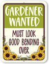 Honey Dew Gifts, Gardener Wanted Must Look Good Bending Over, 9 inch by 12 inch, Made in USA, Metal Yard Decor, Metal Sign Post, Funny Signs, Front Porch Decor, Funny Gardening Gifts, Funny Home Decor