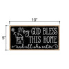 May God Bless This Home and All Who Enter - 5 x 10 inch Hanging, Wall Art, Decorative Wood Sign Home Decor