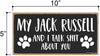 Honey Dew Gifts, My Jack Russell and I Talk Shit About You, 10 inches by 5 inches, Dog Lover Decor, Jack Russell Terrier Gifts, Jack Russell Sign, Jack Russell Mom, Pet Quote, Dog Mom, Pet Lover
