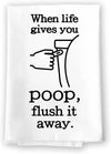 Honey Dew Gifts, When Life Gives You Poop Flush it Away, 27 Inch by 27 Inch, 100% Cotton, Inappropriate Gifts, Hand Towel, Bathroom Towels, Bathroom Decorations, Hand Towels Funny, Funny Shower Towel