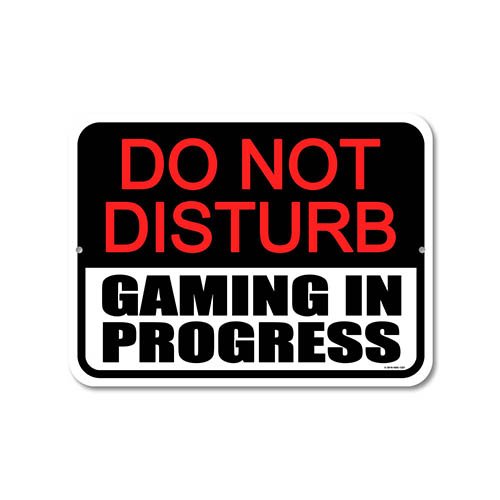 Do Not Disturb Gaming in Progress 9 inch by 12 inch Metal Aluminum Novelty Signs, Funny Gamer Signs, Made in USA