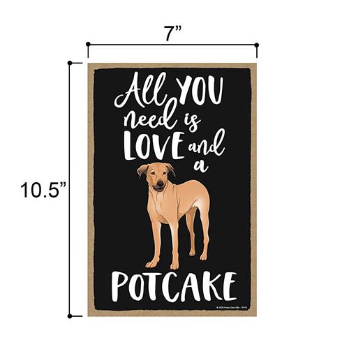 All You Need is Love and a Potcake Wooden Home Decor for Dog Pet Lovers, Hanging Decorative Wall Sign, 7 Inches by 10.5 Inches