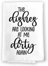 Honey Dew Gifts, The Dishes are Looking at Me Dirty Again, Flour Sack Towel, 27 Inch by 27 Inch, 100% Cotton, Dish Towel, Tea Towel, Home Decor, Absorbent Towels, Kitchen Towels, Funny Kitchen Towel