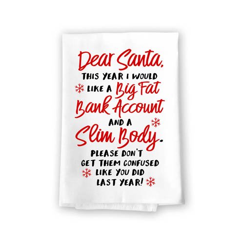 Dear Santa Big Fat Account Slim Body Flour Sack Towel, 27 x 27 Inches, 100% Cotton, Highly Absorbent, Multi-Purpose Kitchen Dish Towel, Christmas Towel