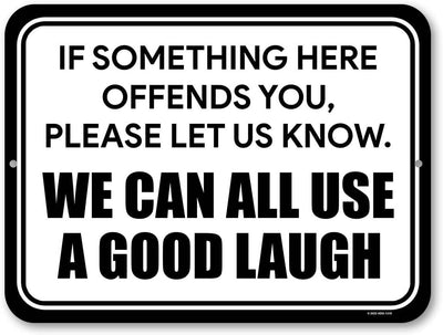 Honey Dew Gifts, If Something Here Offends You Please Let Us Know We Can All Use a Good Laugh, 12 inch by 9 inch, Made in USA, Metal Sign Post, Funny Home Decor, Funny Signs, Funny Office Decor