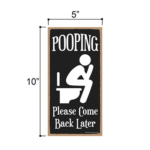 Pooping Please Come Back Later, 5 inch by 10 inch Hanging Wooden Decorative, Wall Door Art, Home and Office Decor, Funny Wooden Signs