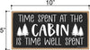 Honey Dew Gifts, Time Spent a the Cabin is Time Well Spent, 10 inch by 5 inch, Made in USA, Wall Signs For Home Decor, Funny Home Decor, Fishing Decor, Fishing Decorations, Lake House Decor