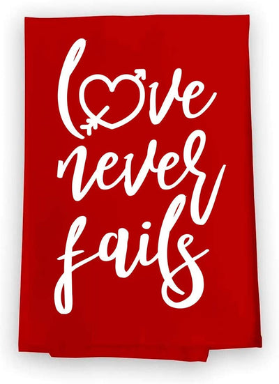 Honey Dew Gifts Kitchen Towels, Love Never Fails Flour Sack Towel, 27 inch by 27 inch, 100% Cotton, Multi-Purpose Towel, Valentine's Day Decorations