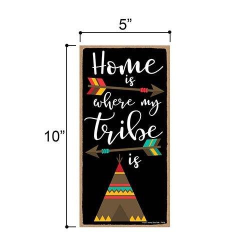 Home is Where my Tribe Sign