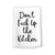 Don't Fuck Up The Kitchen Flour Sack Towel, 27 x 27 Inches, 100% Cotton, Highly Absorbent, Multi-Purpose Kitchen Dish Towel