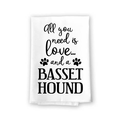 All You Need is Love and a Basset Hound Kitchen Towel, Dish Towel, Multi-Purpose Pet and Dog Lovers Kitchen Towel, 27 inch by 27 inch Cotton Flour Sack Towel