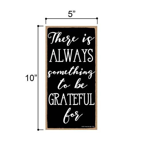 There is Always Something to be Grateful Sign