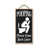 Pooping Please Come Back Later, 5 inch by 10 inch Hanging Wooden Decorative, Wall Door Art, Home and Office Decor, Funny Wooden Signs