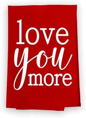 Honey Dew Gifts Kitchen Towels, Love You More Flour Sack Towel, 27 inch by 27 inch, 100% Cotton, Multi-Purpose Towel, Valentine's Day Decorations