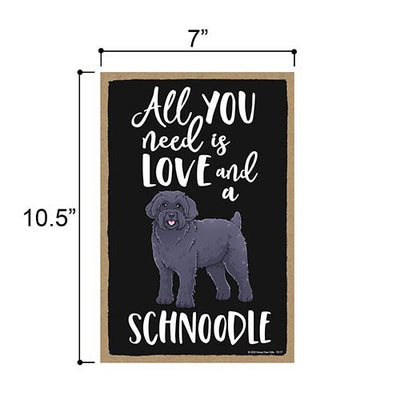 All You Need is Love and a Schnoodle Wooden Home Decor for Dog Pet Lovers, Hanging Decorative Wall Sign, 7 Inches by 10.5 Inches