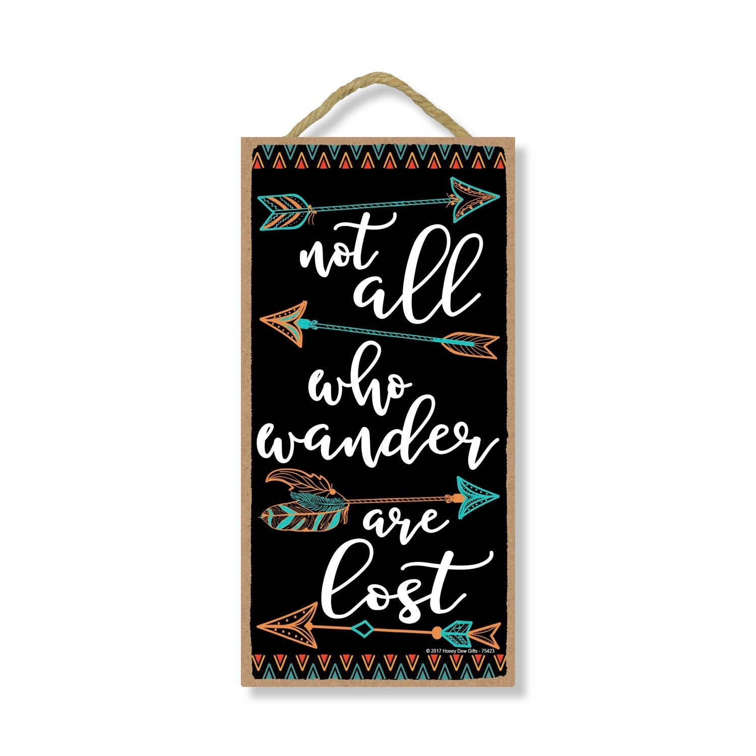 Not All Who Wander Are Lost Sign
