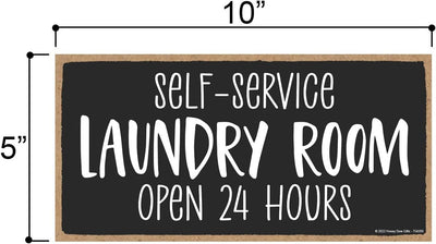 Honey Dew Gifts, Self-Service Laundry Room Open 24 Hours, 10 inch by 5 inch, Made in USA, Laundry Room Decor, Laundry Sign, Laundry Decor, Wood Home Sign, Hanging Wall Decor, Signs for Home
