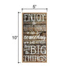 Enjoy The Little Things In Life Sign