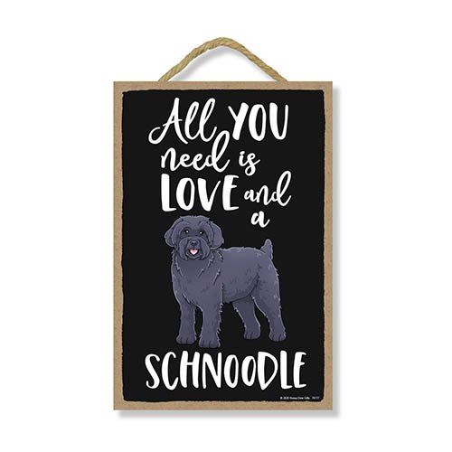 All You Need is Love and a Schnoodle Wooden Home Decor for Dog Pet Lovers, Hanging Decorative Wall Sign, 7 Inches by 10.5 Inches