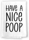 Honey Dew Gifts, Have A Nice Poop, 27 Inch by 27 Inch, 100% cotton, Multi-purpose Towel, Inappropriate Gifts, Hand Towels, Bathroom Towels, Bathroom Decorations, Hand Towels Funny, Funny Shower Towels