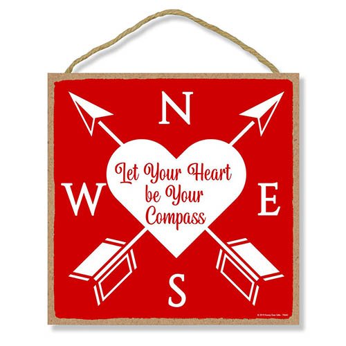 Let Your Heart be Your Compass 10 inch by 10 inch Hanging Wall Art, Decorative Wood Sign, Valentine's Day Decorations, Love Decor