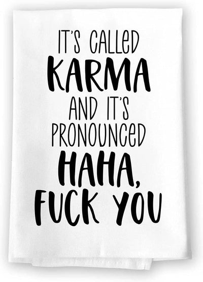 Honey Dew Gifts, It's Called Karma and It's Pronounced Haha, Fuck You, Flour Sack Towel, 27 Inch By 27 Inch, 100% Cotton Kitchen Towel, Home Decor, Tea Towel, Absorbent Funny Towel, Inappropriate Gift