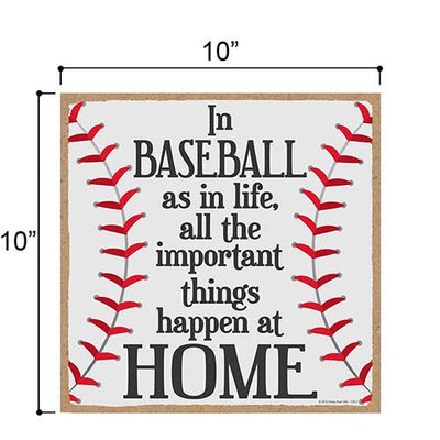 in Baseball as in Life Important Things Happen at Home 10 x 10 inch Hanging Wall Baseball Decor, Decorative Wood Sign, Baseball Gifts, Home Sign,