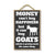 Money Can't Buy Happiness But it Can Buy Goats 7 inch by 10.5 inch Hanging, Wall Art, Decorative Wood Sign, Funny Signs