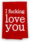 Honey Dew Gifts Funny Inappropriate Towels, Fucking Love You Red Flour Sack Towel, 27 inch by 27 inch, Multi-Purpose Towel, Valentine's Day Decorations
