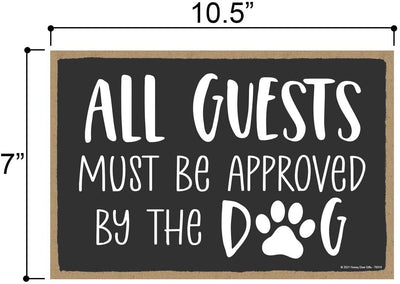 Honey Dew Gifts, All Guests Must be Approved by the Dog, 10.5 inches by 7 inches, Dog Hanging Sign, Dog Signs For Home Decor, Gift for Pet Lovers, Fur Moms, Pet Lover, Dog Gifts, Dog Wall Decor