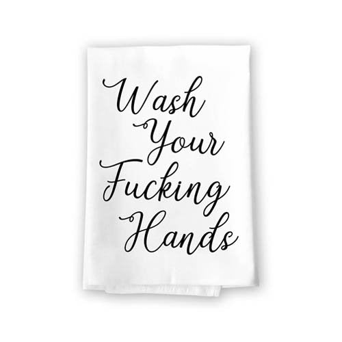 Wash Your Fucking Hands Flour Sack Towel, 27 x 27 Inches, 100% Cotton, Highly Absorbent, Multi-Purpose Bathroom Hand Towel