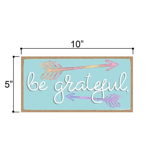 Be Grateful Wood Sign