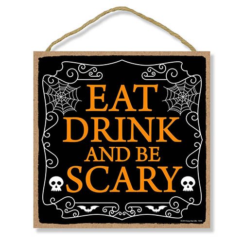 Eat Drink and Be Scary- 10 x 10 inch Hanging Halloween Signs, Wall Art, Decorative Wood Sign, Halloween Decor