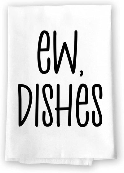Honey Dew Gifts, Ew Dishes, Flour Sack Towel, 27 Inch by 27 Inch, 100% Cotton, Home Linen, Dish Towel for Kitchen, Tea Towel, Home Decor, Absorbent Kitchen Towel, Kitchen Towels, Funny Kitchen Towel