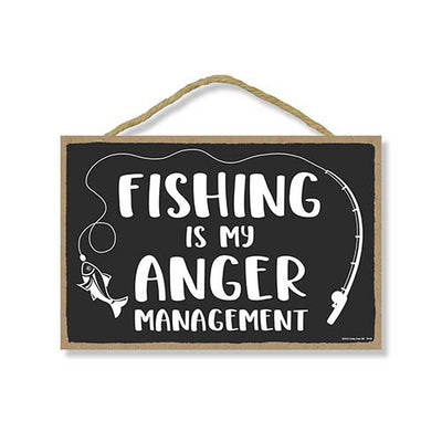 Fishing is My Anger Management, 10.5 inch by 7 inch, Funny Fishing Wall Decor for Men, Fishing Signs for Man Caves, Best Fisherman Gifts